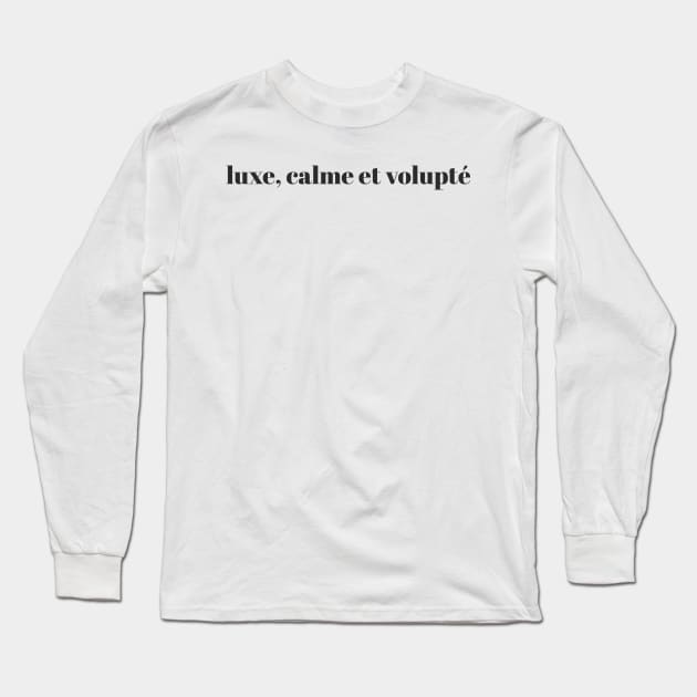 luxury, calm & pleasure Long Sleeve T-Shirt by Labonneepoque